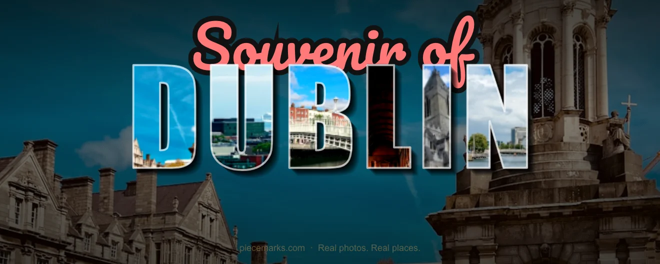 Real photos of DUBLIN filling each letter — a Piecemarks Greetings From mural