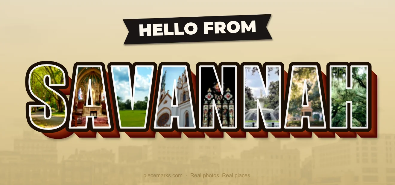 Real photos of SAVANNAH filling each letter — a Piecemarks Greetings From mural