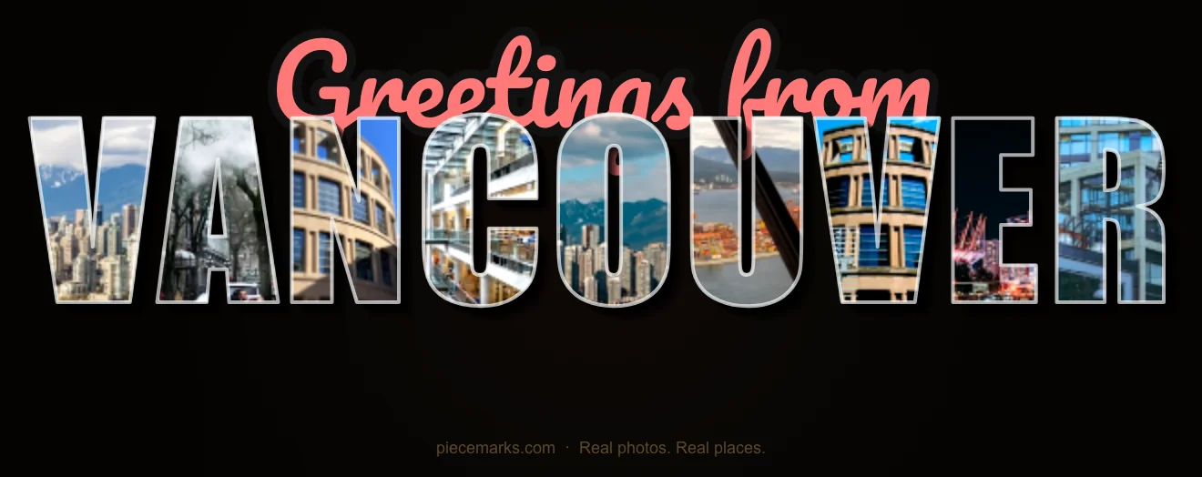 Real photos of VANCOUVER filling each letter — a Piecemarks Greetings From mural